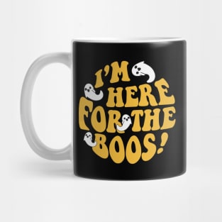 I'm Here For The Boos: Funny Halloween Ghost Joke Mug